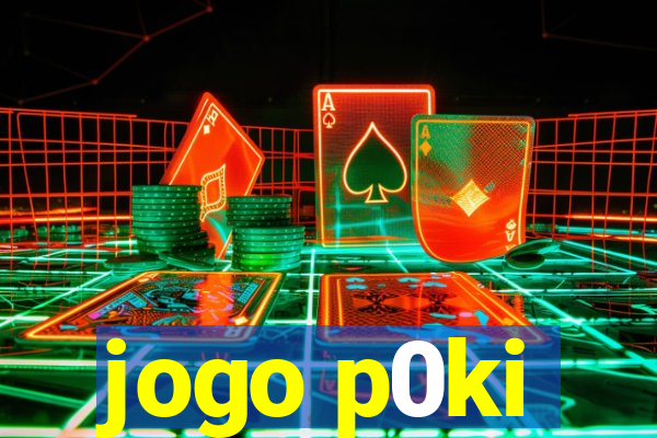 jogo p0ki